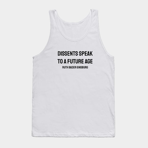 Dissents speak to a future age Tank Top by InspireMe